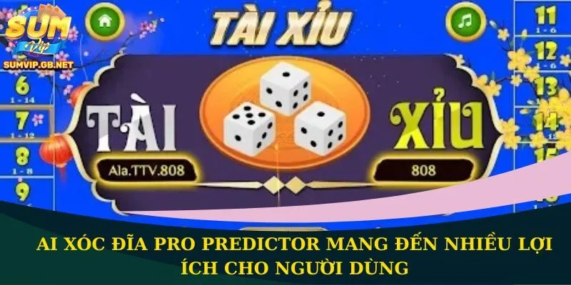 AI Xóc Đĩa Pro Predictor mang đến nhiều lợi ích cho người dùng