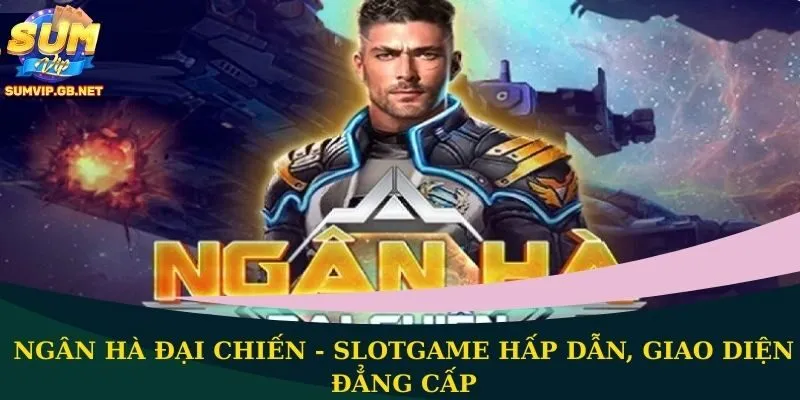 Ngân Hà Đại Chiến