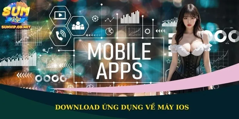 Download ứng dụng về máy iOS