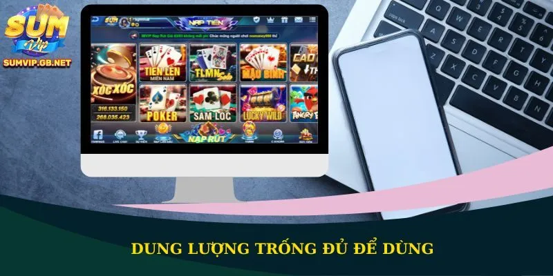 Dung lượng trống đủ để dùng