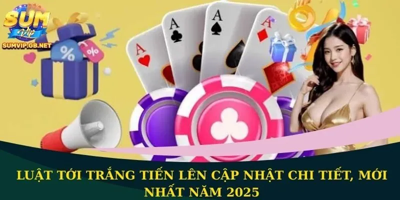 Luật tới trắng Tiến Lên