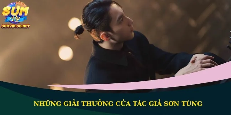 Những giải thưởng của tác giả Sơn Tùng