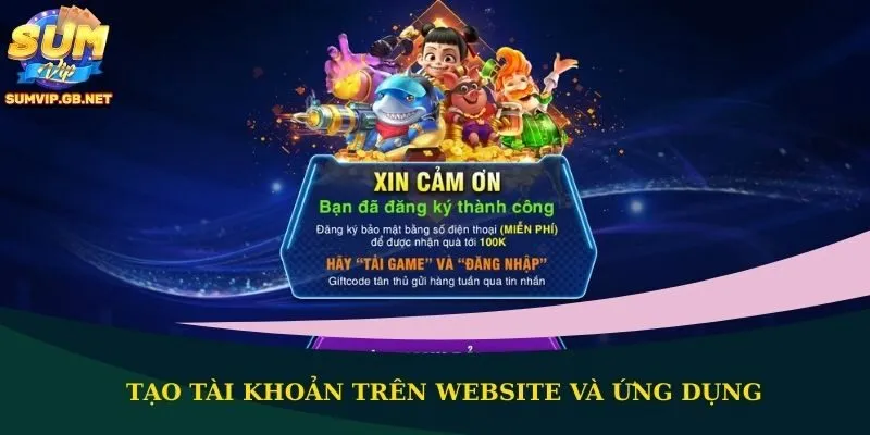 Tạo tài khoản trên website và ứng dụng