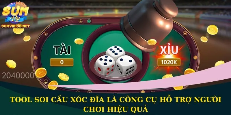 Tool soi cầu xóc đĩa là công cụ hỗ trợ người chơi hiệu quả